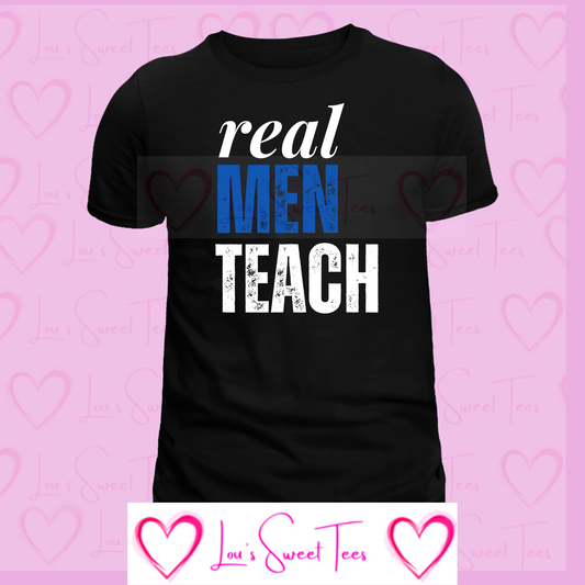 Real Men Teach Tee