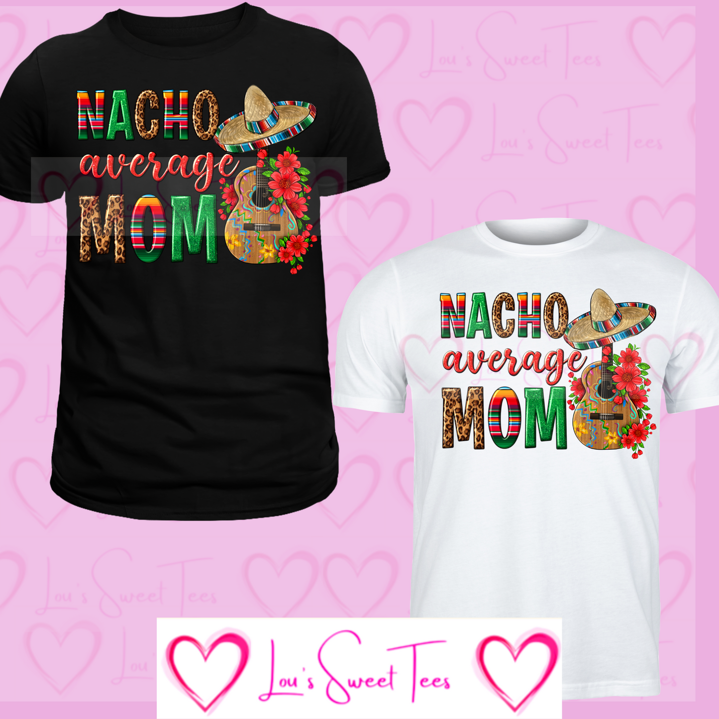 Nacho Average Mom Tee